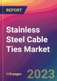 Stainless Steel Cable Ties Market Size, Market Share, Application Analysis, Regional Outlook, Growth Trends, Key Players, Competitive Strategies and Forecasts- 2023 to 2031- Product Image