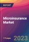Microinsurance Market Size, Market Share, Application Analysis, Regional Outlook, Growth Trends, Key Players, Competitive Strategies and Forecasts- 2023 to 2031 - Product Image