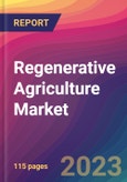 Regenerative Agriculture Market Size, Market Share, Application Analysis, Regional Outlook, Growth Trends, Key Players, Competitive Strategies and Forecasts- 2023 to 2031- Product Image