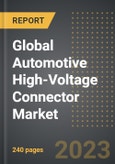 Global Automotive High-Voltage Connector Market (2023 Edition): Analysis by Application (CV, PV), Type (Single Pin, Multiple Pin), Rated Voltage (<630V, 630V-800V, > 800V), By Region, By Country: Demand, Trends and Forecast to 2029- Product Image