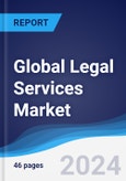 Global Legal Services Market Summary, Competitive Analysis and Forecast to 2028- Product Image