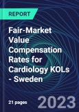 Fair-Market Value Compensation Rates for Cardiology KOLs - Sweden- Product Image
