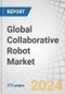 Global Collaborative Robot Market by Payload (Up to 5 kg, 5-10 kg, 10-25 kg, & More than 25 kg), Application (Handling, Assembling & Disassembling, Dispensing), Industry (Automotive, Electronics, Metals & Machining) & Region - Forecast to 2030 - Product Image