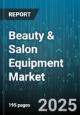 Beauty & Salon Equipment Market by Product Type (Furniture & Fixtures, Hair Care Equipment, Massage Equipment), Price Range (Economical, Luxury, Mid-Range), Technology, Distribution Channel, Application, End User - Global Forecast 2025-2030- Product Image