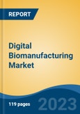 Digital Biomanufacturing Market - Global Industry Size, Share, Trends, Opportunity, and Forecast, 2017-2027 Segmented By Technology, By Application, By End User, By Company and By Region- Product Image