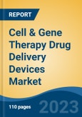 Cell & Gene Therapy Drug Delivery Devices Market- Global Industry Size, Share, Trends, Opportunity, and Forecast, 2018-2028 Segmented By Type, By Commercialized Drugs, By Route of Administration, By Method, By Region and Competition- Product Image