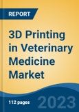 3D Printing in Veterinary Medicine Market - Global Industry Size, Share, Trends, Opportunity, and Forecast, 2017-2027 Segmented By Product Type, By Material Type, By End User, and By Region- Product Image