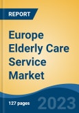 Europe Elderly Care Service Market, Competition, Forecast & Opportunities, 2018-2028F- Product Image