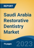 Saudi Arabia Restorative Dentistry Market By Type, By Restoration Type, By Product, By End User, Region, Competition Forecast & Opportunities, 2018-2028F- Product Image