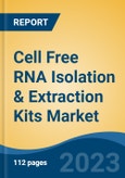 Cell Free RNA Isolation & Extraction Kits Market - Global Industry Size, Share, Trends, Opportunity, and Forecast, 2017-2027 Segmented By Application, By End User, By Company, and By Region- Product Image