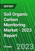 Soil Organic Carbon Monitoring Market - 2023 Report- Product Image