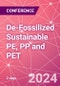 De-Fossilized Sustainable PE, PP and PET (Washington DC, United States - April 17-18, 2024) - Product Thumbnail Image