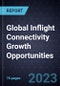 Global Inflight Connectivity Growth Opportunities - Product Image
