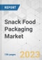 Snack Food Packaging Market - Global Industry Analysis, Size, Share, Growth, Trends, and Forecast, 2023-2031 - Product Image