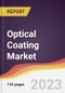 Optical Coating Market: Trends, Opportunities and Competitive Analysis (2023-2028) - Product Image