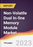 Non-Volatile Dual In-line Memory Module (NVDIMM) Market: Trends, Opportunities and Competitive Analysis (2023-2028)- Product Image