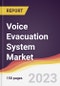 Voice Evacuation System Market: Trends, Opportunities and Competitive Analysis (2023-2028) - Product Thumbnail Image