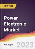 Power Electronic Market: Trends, Opportunities and Competitive Analysis (2023-2028)- Product Image