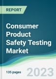 Consumer Product Safety Testing Market - Forecasts from 2023 to 2028- Product Image