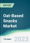 Oat-Based Snacks Market - Forecasts from 2023 to 2028 - Product Image