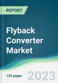 Flyback Converter Market - Forecasts from 2023 to 2028- Product Image