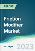 Friction Modifier Market - Forecasts from 2023 to 2028- Product Image