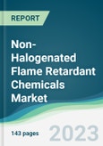 Non-Halogenated Flame Retardant Chemicals Market - Forecasts from 2023 to 2028- Product Image