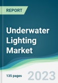 Underwater Lighting Market - Forecasts from 2023 to 2028- Product Image