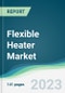 Flexible Heater Market - Forecasts from 2023 to 2028 - Product Thumbnail Image
