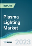Plasma Lighting Market - Forecasts from 2023 to 2028- Product Image