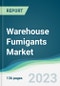 Warehouse Fumigants Market - Forecasts from 2023 to 2028 - Product Image