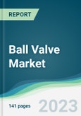 Ball Valve Market - Forecasts from 2023 to 2028- Product Image