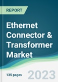 Ethernet Connector & Transformer Market - Forecasts from 2023 to 2028- Product Image