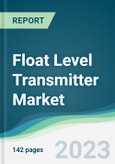 Float Level Transmitter Market - Forecasts from 2023 to 2028- Product Image