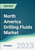 North America Drilling Fluids Market - Forecasts from 2023 to 2028- Product Image