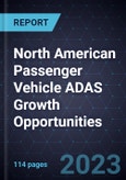 North American Passenger Vehicle ADAS Growth Opportunities- Product Image