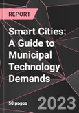 Smart Cities: A Guide to Municipal Technology Demands- Product Image