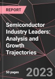 Semiconductor Industry Leaders: Analysis and Growth Trajectories- Product Image