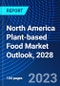 North America Plant-based Food Market Outlook, 2028 - Product Thumbnail Image
