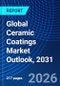 Global Ceramic Coatings Market Outlook, 2031 - Product Thumbnail Image