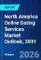 North America Online Dating Services Market Outlook, 2031 - Product Thumbnail Image