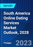 South America Online Dating Services Market Outlook, 2028- Product Image