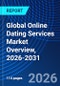 Global Online Dating Services Market Overview, 2026-2031 - Product Thumbnail Image