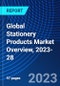Global Stationery Products Market Overview, 2023-28 - Product Image