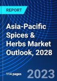 Asia-Pacific Spices & Herbs Market Outlook, 2028- Product Image