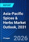 Asia-Pacific Spices & Herbs Market Outlook, 2031 - Product Thumbnail Image