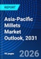 Asia-Pacific Millets Market Outlook, 2031 - Product Image