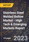 2023 Global Forecast For Stainless Steel Welded Bellow Market (2024-2029 Outlook) - High Tech & Emerging Markets Report - Product Image