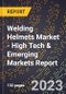 2023 Global Forecast For Welding Helmets Market (2024-2029 Outlook) - High Tech & Emerging Markets Report - Product Thumbnail Image