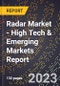 2023 Global Forecast For Radar Market (2024-2029 Outlook) - High Tech & Emerging Markets Report - Product Image